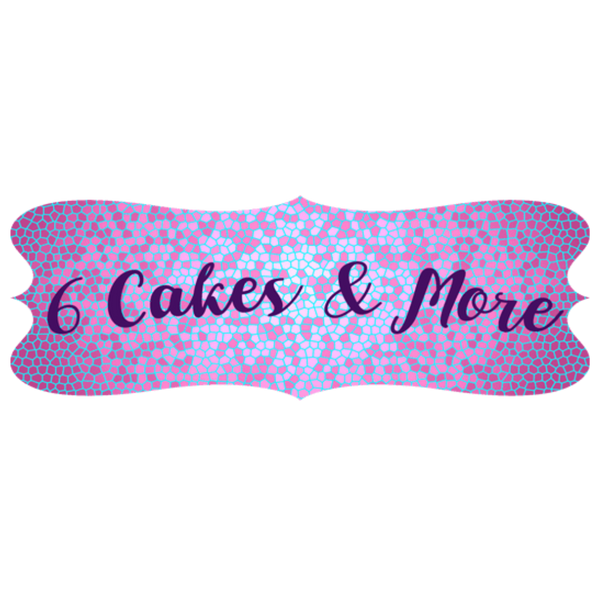 6 Cakes & More